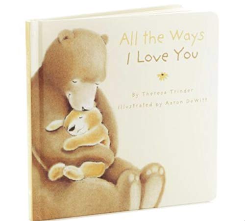 All the Ways I Love You (Recordable Storybook) [Board book] Theresa Trinder and Aaron DeWitt